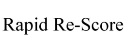 RAPID RE-SCORE trademark