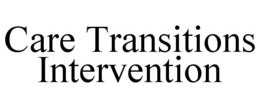 CARE TRANSITIONS INTERVENTION trademark