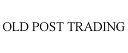 OLD POST TRADING trademark
