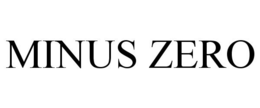 MINUS ZERO trademark