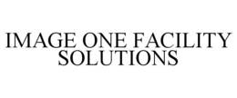 IMAGE ONE FACILITY SOLUTIONS trademark