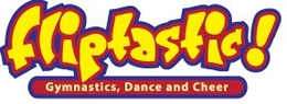 FLIPTASTIC! GYMNASTICS, DANCE AND CHEER trademark
