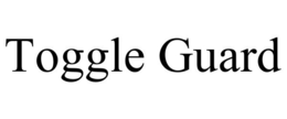 TOGGLE GUARD trademark