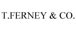 T.FERNEY & CO. trademark