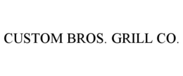 CUSTOM BROS. GRILL CO. trademark