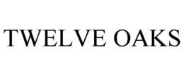 TWELVE OAKS trademark