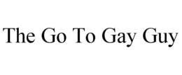 THE GO TO GAY GUY trademark