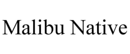 MALIBU NATIVE trademark