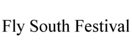 FLY SOUTH FESTIVAL trademark