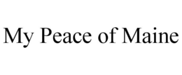 MY PEACE OF MAINE trademark