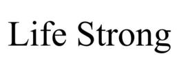 LIFE STRONG trademark