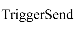 TRIGGERSEND trademark