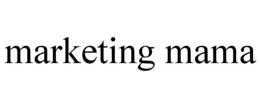 MARKETING MAMA trademark