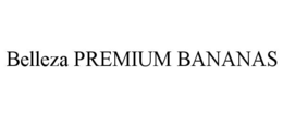 BELLEZA PREMIUM BANANAS trademark