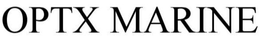 OPTX MARINE trademark
