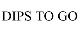 DIPS TO GO trademark