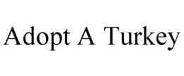 ADOPT A TURKEY trademark