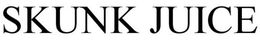 SKUNK JUICE trademark