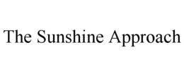 THE SUNSHINE APPROACH trademark