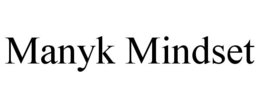 MANYK MINDSET trademark