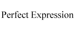 PERFECT EXPRESSION trademark