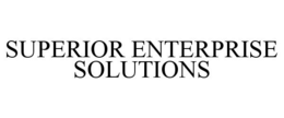 SUPERIOR ENTERPRISE SOLUTIONS trademark