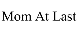 MOM AT LAST trademark