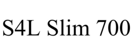 S4L SLIM 700 trademark