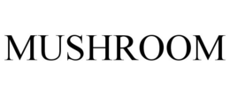 MUSHROOM trademark