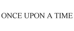 ONCE UPON A TIME trademark