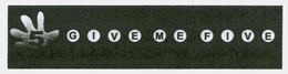 5 GIVE ME FIVE trademark