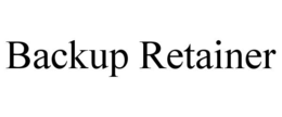 BACKUP RETAINER trademark