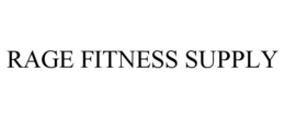 RAGE FITNESS SUPPLY trademark