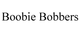 BOOBIE BOBBERS trademark
