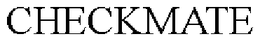 CHECKMATE trademark