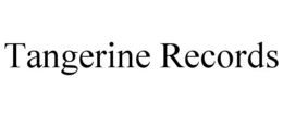 TANGERINE RECORDS trademark