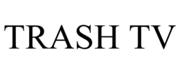 TRASH TV trademark