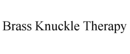 BRASS KNUCKLE THERAPY trademark