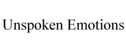 UNSPOKEN EMOTIONS trademark