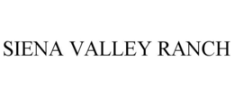 SIENA VALLEY RANCH trademark
