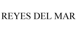 REYES DEL MAR trademark