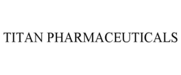 TITAN PHARMACEUTICALS trademark