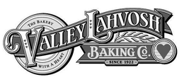 VALLEY LAHVOSH BAKING CO. · SINCE 1922 ·  THE BAKERY WITH A HEART trademark
