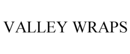 VALLEY WRAPS trademark