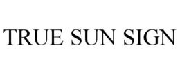 TRUE SUN SIGN trademark