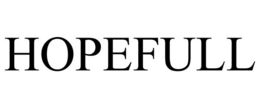 HOPEFULL trademark