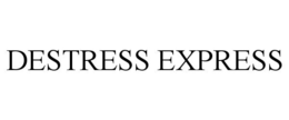 DESTRESS EXPRESS trademark