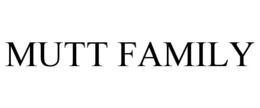 MUTT FAMILY trademark