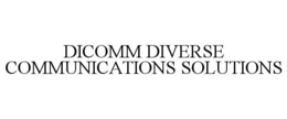 DICOMM DIVERSE COMMUNICATIONS SOLUTIONS trademark