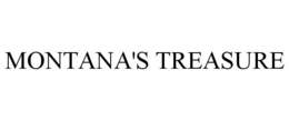 MONTANA'S TREASURE trademark